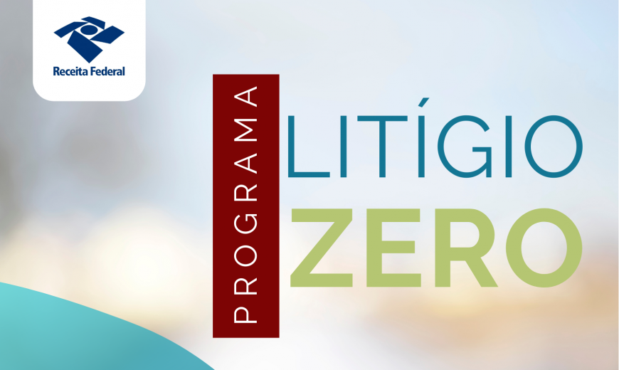 Prazo para adesão ao Programa Litígio Zero é prorrogado até 31 de maio