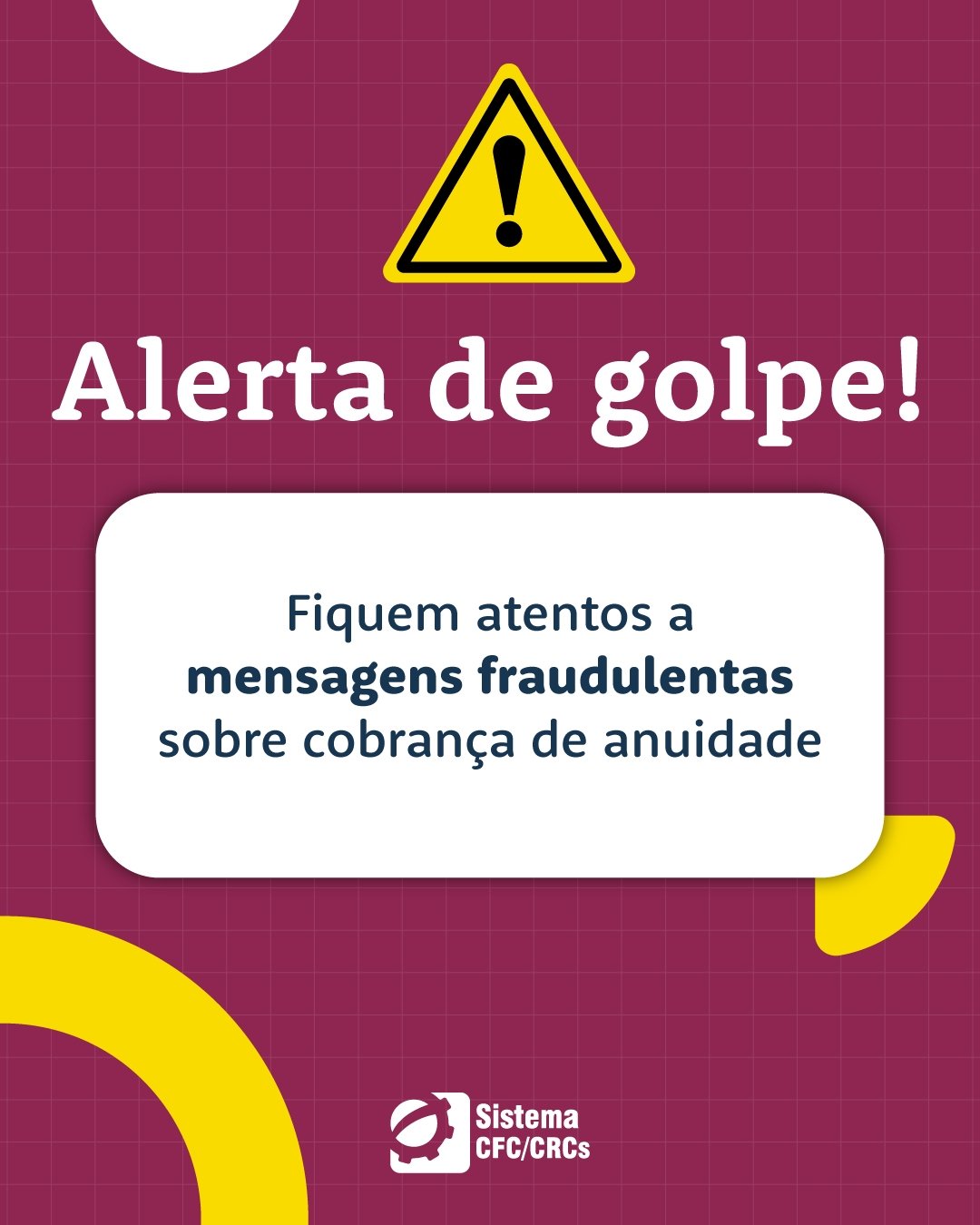Alerta de golpe: fiquem atentos a mensagens com cobrança indevida de anuidades