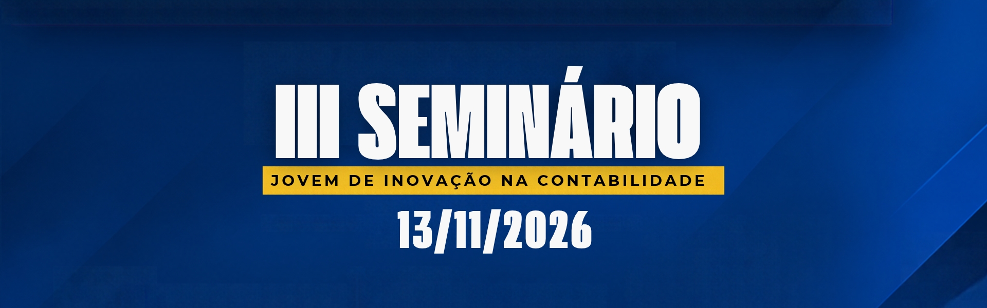 Inscrições abertas: III Seminário Jovem de Inovação na Contabilidade acontece em novembro