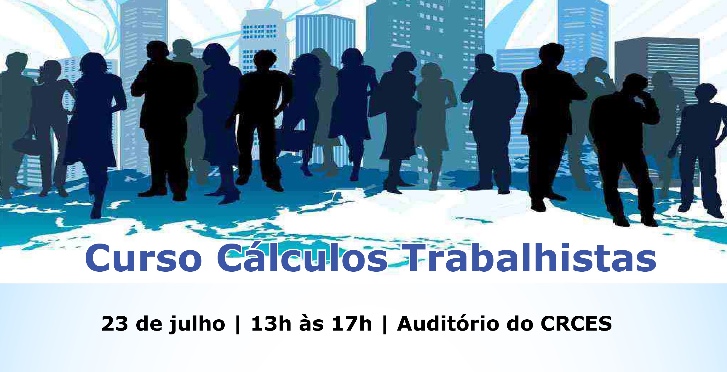 Curso Cálculos Trabalhistas, dia 23 de julho, das 13h às 17h