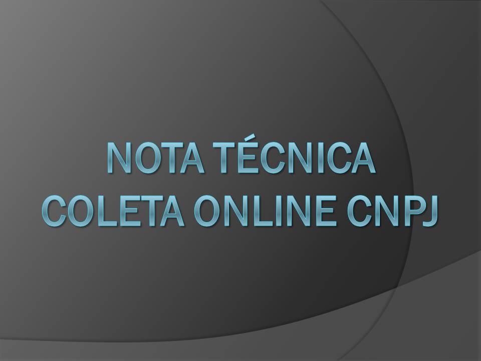 Nota Tecnica Coleta Online CNPJ