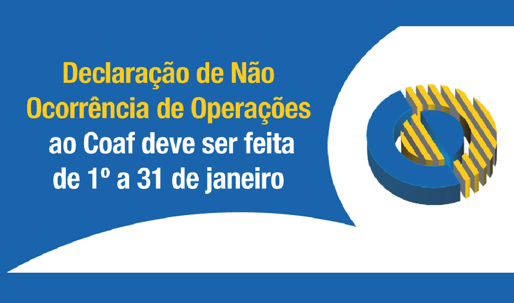 Declaração ao COAF só até dia 31 de janeiro