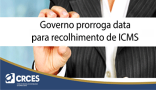 Governo prorroga data para recolhimento de ICMS