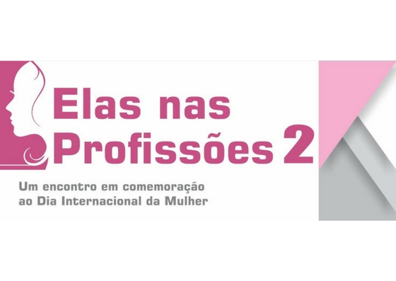 Elas nas Profissões - Segunda Edição. Participe!