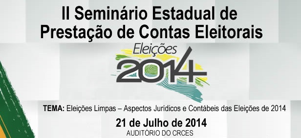 CRCES realiza II Seminário Estadual de Prestação de Contas Eleitorais 2014