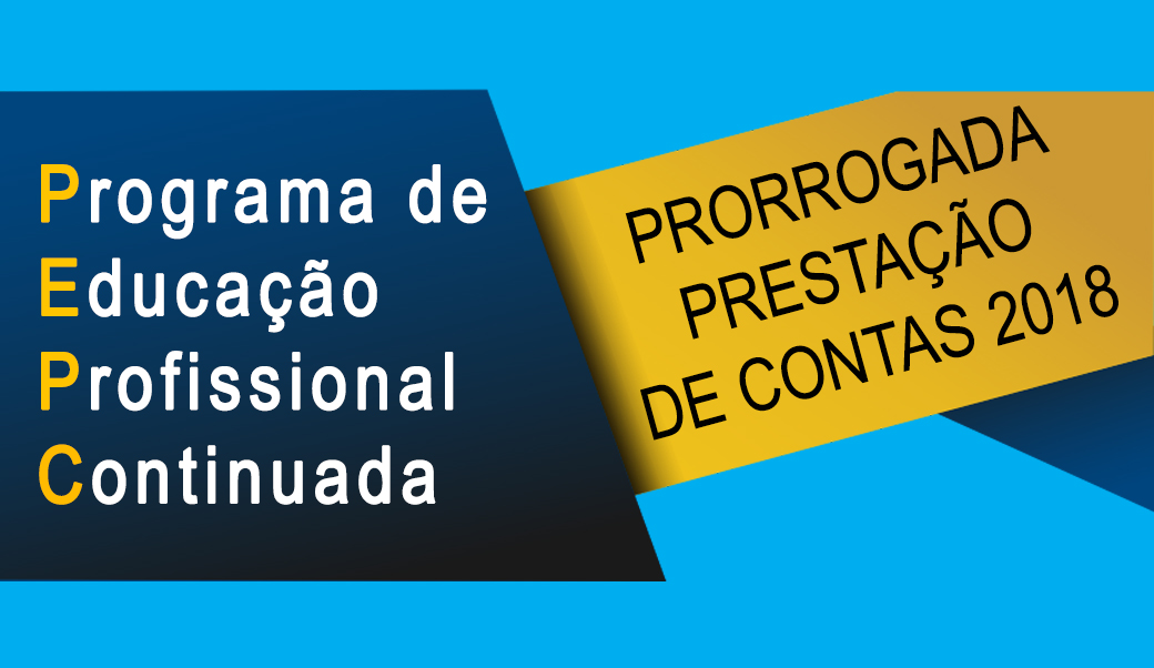 CFC PRORROGA PRESTAÇÃO DE CONTAS 2018 DO PEPC