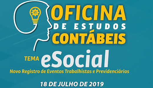 Oficina de Estudos Contábeis em Julho abordará o tema eSocial