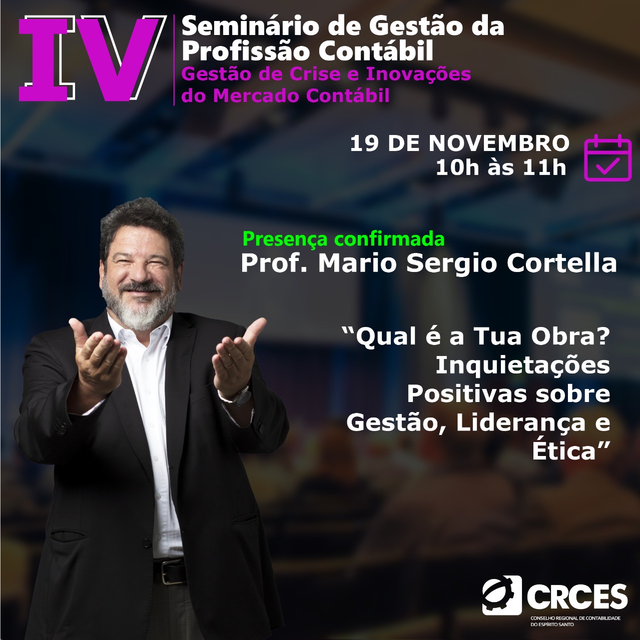 IV SEMINÁRIO DE GESTÃO DA PROFISSÃO CONTÁBIL – DIA 19 DE NOVEMBRO